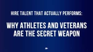 Hire top-performing sales talent – discover why athletes and veterans are the best hires for sales and business roles with Shift Group