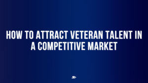 graphic for a blog on how to attract veteran talent in a competitive market