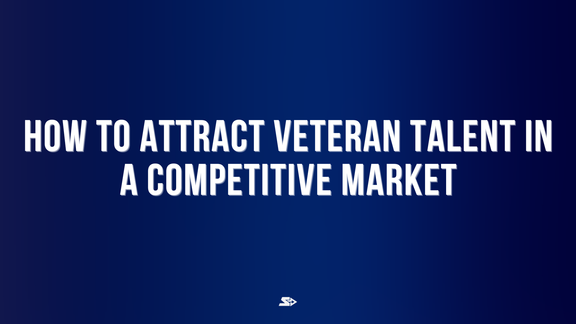 graphic for a blog on how to attract veteran talent in a competitive market