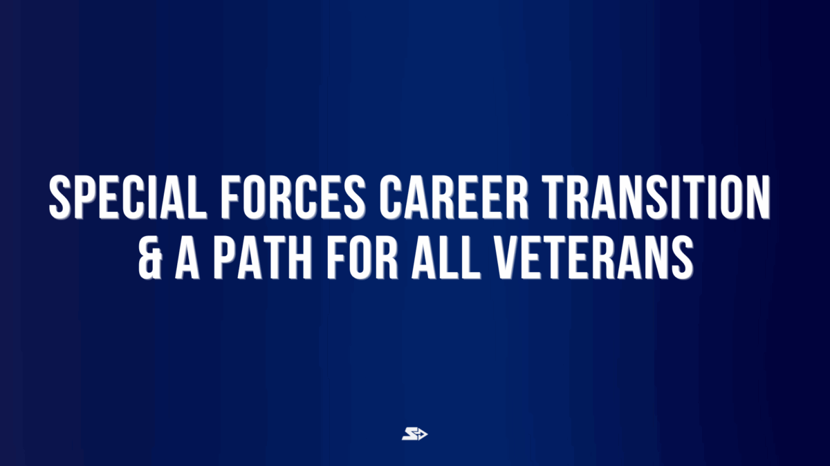 Graphic for a blog on special forces career transition and veteran career development