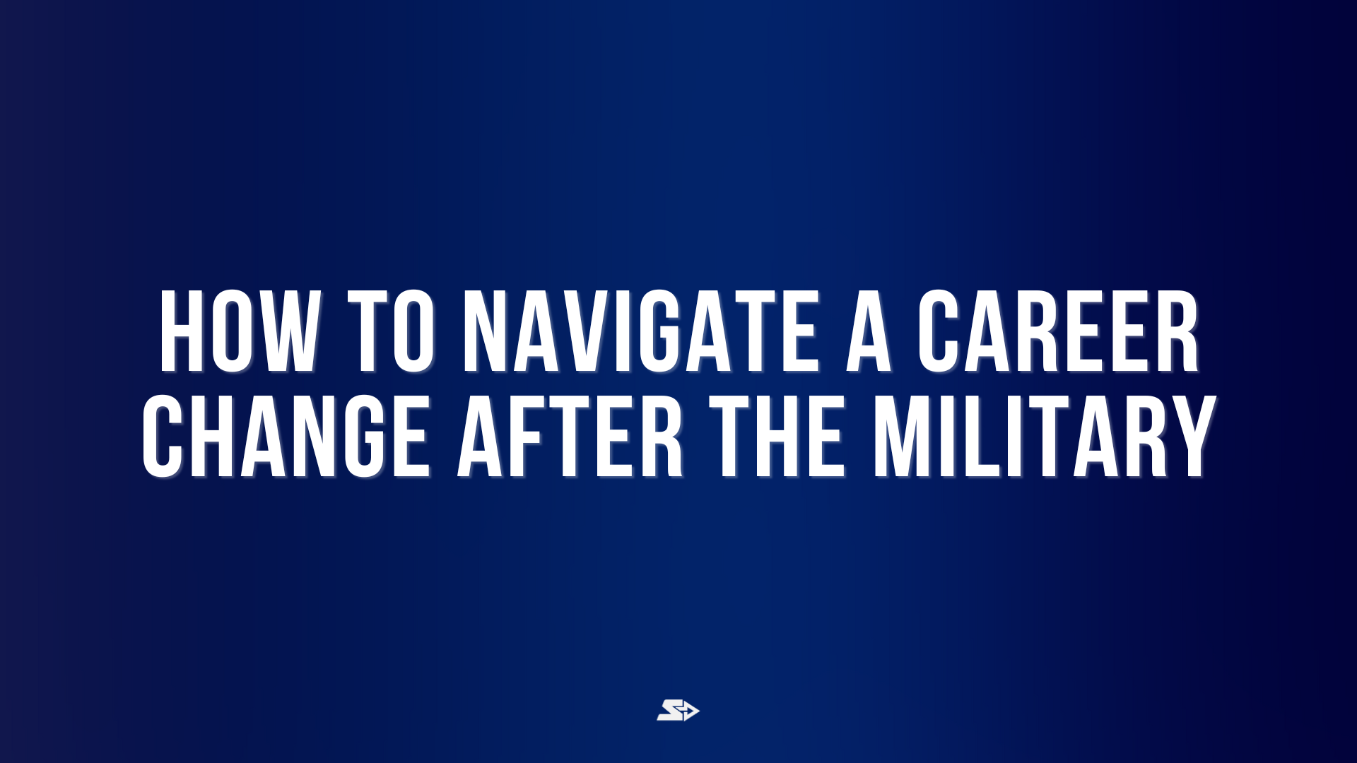 Graphic for a blog on navigating a career change after the military