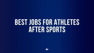 Graphic for a blog for the best jobs for athletes after sports